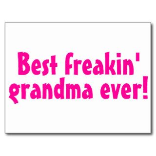 Best Freakin Grandma Ever (Pink) Post Card