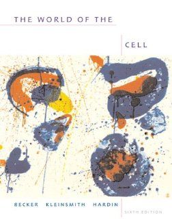 The World of the Cell, 6th Edition (Book & CD ROM) Wayne M. Becker, Lewis J. Kleinsmith, Jeff Hardin 9780805346800 Books