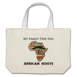 "My Family Tree Has African Roots"tote bag