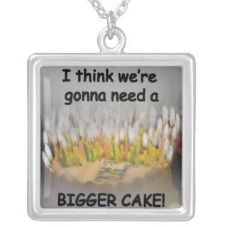 I think we're gonna need a Bigger Birthday Cake Necklace