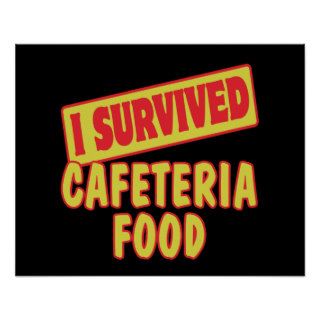 I SURVIVED CAFETERIA FOOD POSTERS