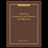 Arizona Criminal and Traffic Law Man. 12 13