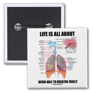 Life Is All About Being Able To Breathe Freely Pins