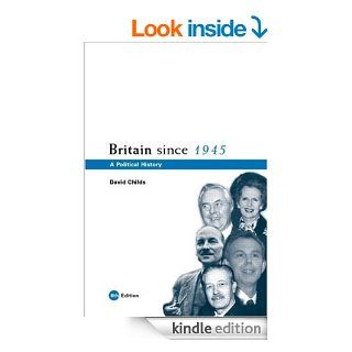 Britain Since 1945 A Political History eBook David Childs Kindle Store