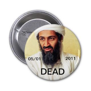 Osama Bin Laden DEAD May 01 2011 Button