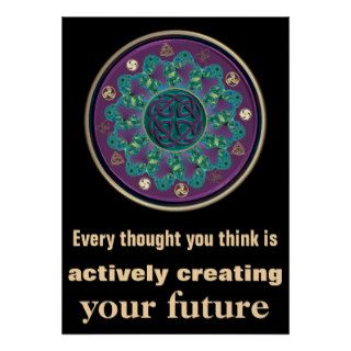 Every Thought ~ Create Your Future Celtic Mandala Posters