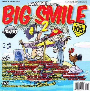 Big Smile 2 Tutto Esaurito Radio 105 Music