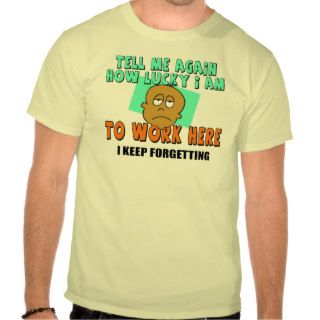 Funny Work T shirts Gifts
