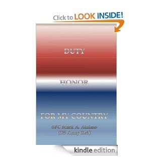 DUTY.  HONOR.  FOR MY COUNTRY eBook SFC Mark A. Alaimo (US Army Ret.) Kindle Store