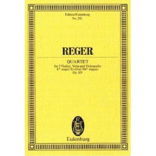 String Quartet Op. 109 Efl Maj Max Reger 9783795762667 Books