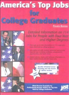 America's Top Jobs for College Graduates Detailed Information on 112 Major Jobs Requiring Four Year and Higher Degrees J. Michael Farr 9780613241571 Books