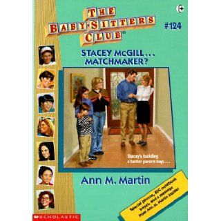 Stacey McGillMatchmaker? with Other (Baby Sitters Club, No.124) Ann Matthews Martin 9780590501750 Books