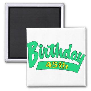 Unique 45th Birthday Gifts Refrigerator Magnet