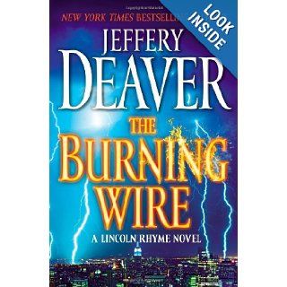 The Burning Wire Jeffery Deaver 9781439156339 Books