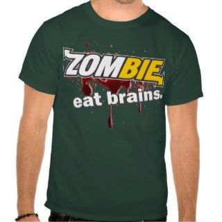 Zombie   Eat Brains T shirts
