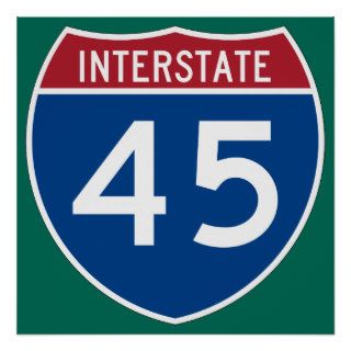 Interstate 45 (I 45) Highway Sign Print