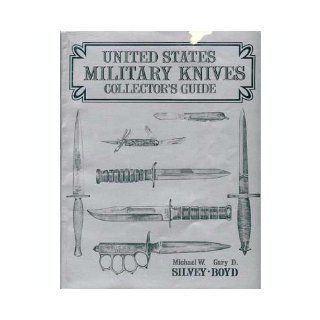 United States Military Knives Collector's Guide Michael Silvey Books