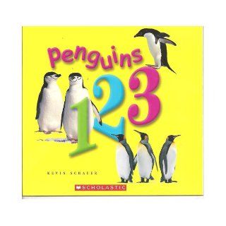 Penguins 123 Kevin Schafer 9780439610230 Books