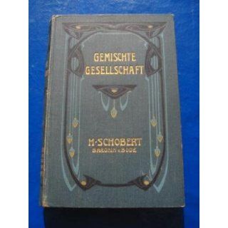 Gemischte Gesellschaft Baronin von Bode H. Schobert, Aug. Mandblick Books