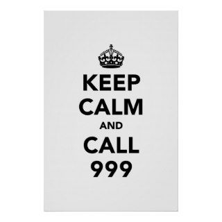 Keep Calm and Call 999 Posters