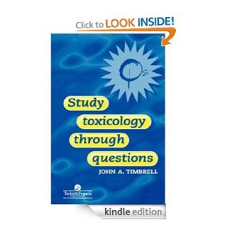 Study Toxicology Through Questions eBook John A. Timbrell Kindle Store