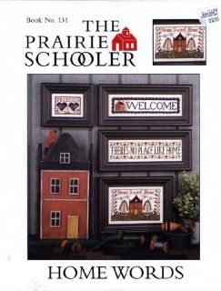 Home Words   The Prairie Schooler Book No. 131