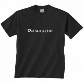 Funny Shirt Dad Likes Me Best Cool Tee Hilarious T Shirt Novelty T Shirts Clothing