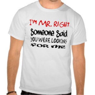 mr right t shirts