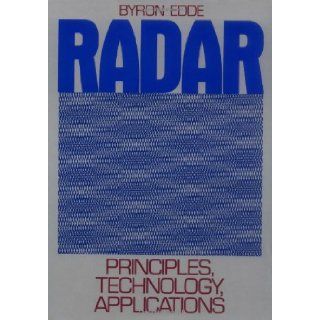 Radar Principles, Technology, Applications Byron Edde 9780137523467 Books