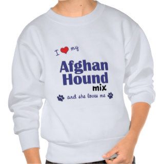 I Love My Afghan Hound Mix (Female Dog) Sweatshirt
