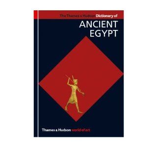 The Thames & Hudson Dictionary of Ancient Egypt (World of Art) (Paperback)   Common By (author) Toby Wilkinson 0884960281545 Books