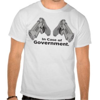 In Case of Government Tee Shirt