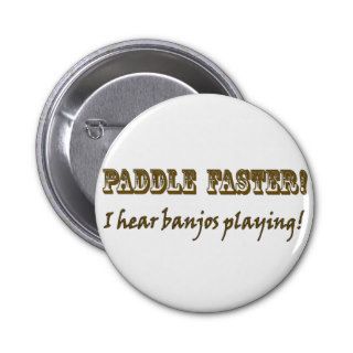 Paddle Faster Pinback Button