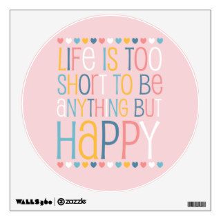 Life's Short Be Happy Wall Decals