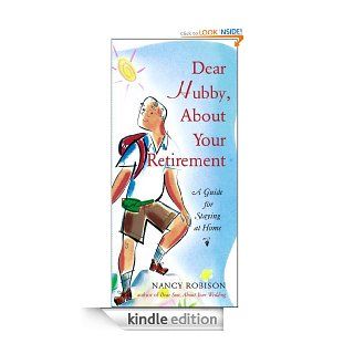 Dear Hubby, About Your Retirement eBook Nancy Robison Kindle Store