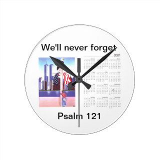 September 11th, 2001   We'll Never Forget Round Clocks