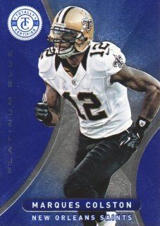 2012 Panini Totally Certified Football Blue Parallel #52 Marques Colston #'d 181/199 New Orleans Saints NFL Trading Card Sports Collectibles