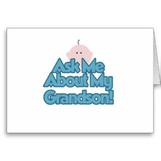 Baby Boy Ask About My Grandson Tshirts and Gifts Card
