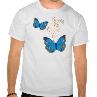 Beauty is All Around You Shirt