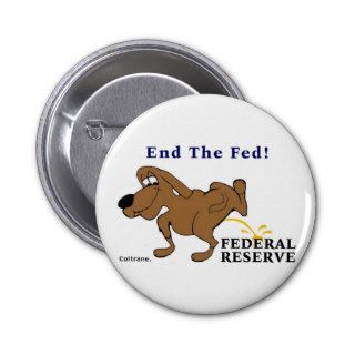 End The Federal Reserve System End the FED Pins