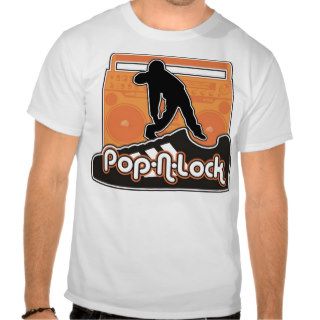 Pop n Lock Shirt