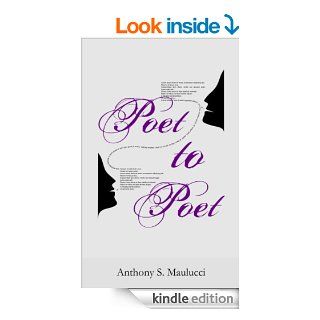 Poet to Poet eBook Anthony S. Maulucci Kindle Store
