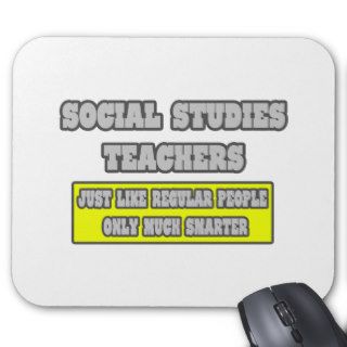 Social Studies TeachersMuch Smarter Mouse Pad