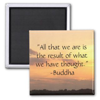 "All that we are"   Buddha Quote Magnet