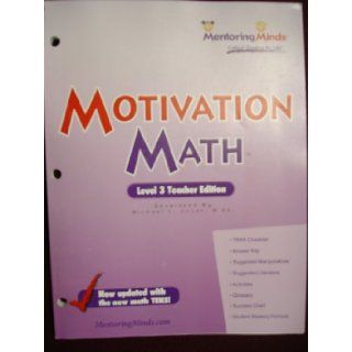 Motivation Math, Teacher Edition, Level 3 (Mentoring Minds) mentoring minds Books