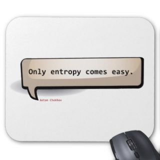 Anton Chekhov Only entropy comes easy Mouse Pads