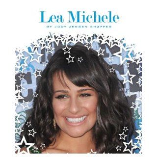 Lea Michele (Stars of Today (Child's World)) Jody Jensen Shaffer 9781614732945 Books