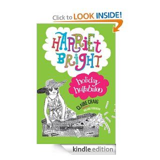 Holiday Hullabaloo Harriet Bright eBook Claire Craig, Melanie Feddersen Kindle Store