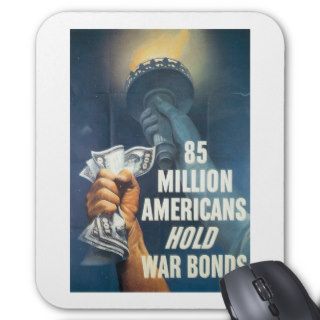 85 Million Americans Hold War Bonds Mouse Pad