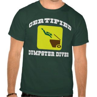 Certified Dumpster Diver Shirt
